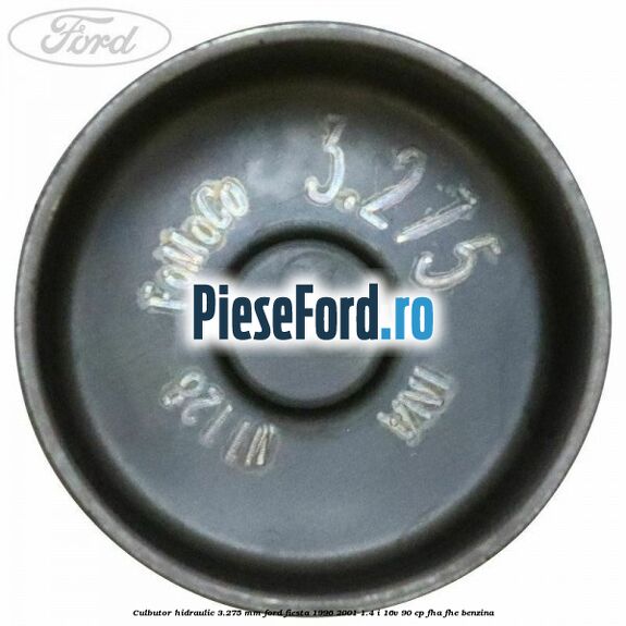 Culbutor hidraulic 3.275 mm Ford Fiesta 1996-2001 1.4 i 16V 90 cp FHA, FHE benzina