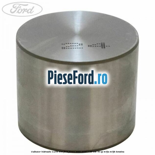 Culbutor hidraulic 3.275 mm Ford Fiesta 2002-2005 1.25 16V 70 cp Culbutor hidraulic 3.275 mm Ford Fiesta 2002-2005 1.25 16V 70 cp M7JA, M7JB benzina