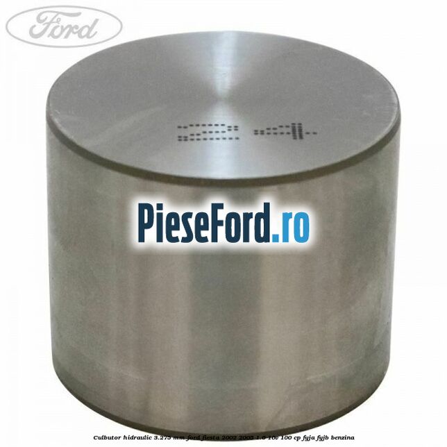 Culbutor hidraulic 3.275 mm Ford Fiesta 2002-2005 1.6 16V 100 cp FYJA, FYJB benzina