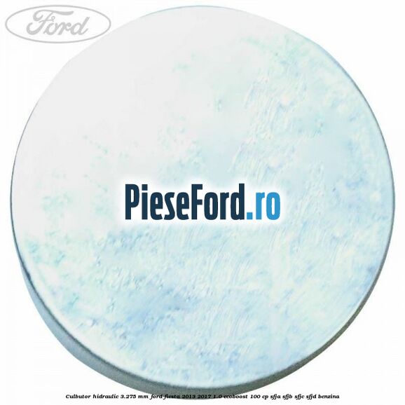 Culbutor hidraulic 3.275 mm Ford Fiesta 2013-2017 1.0 EcoBoost 100 cp Culbutor hidraulic 3.275 mm Ford Fiesta 2013-2017 1.0 EcoBoost 100 cp SFJA, SFJB, SFJC, SFJD benzina