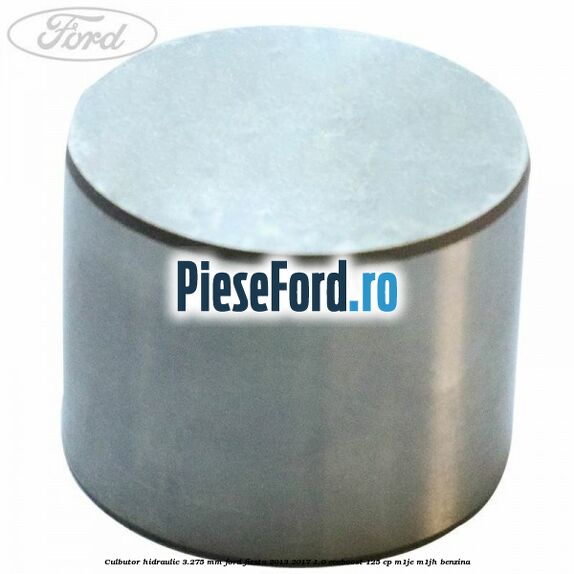 Culbutor hidraulic 3.275 mm Ford Fiesta 2013-2017 1.0 EcoBoost 125 cp M1JE, M1JH benzina
