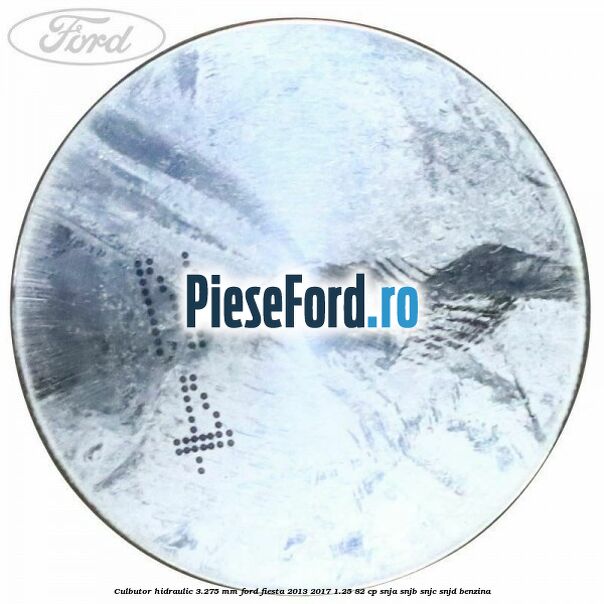 Culbutor hidraulic 3.275 mm Ford Fiesta 2013-2017 1.25 82 cp SNJA, SNJB, SNJC, SNJD benzina