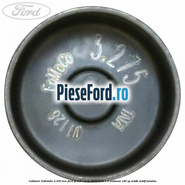 Culbutor hidraulic 3.275 mm Ford Grand C-Max 2016-2020 1.5 EcoBoost 150 cp M8DB, M8DF benzina