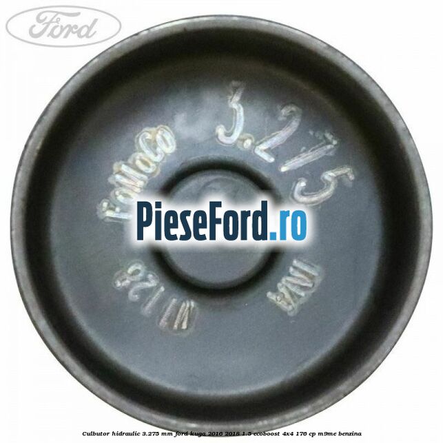 Culbutor hidraulic 3.275 mm Ford Kuga 2016-2018 1.5 EcoBoost 4x4 176 cp M9ME benzina