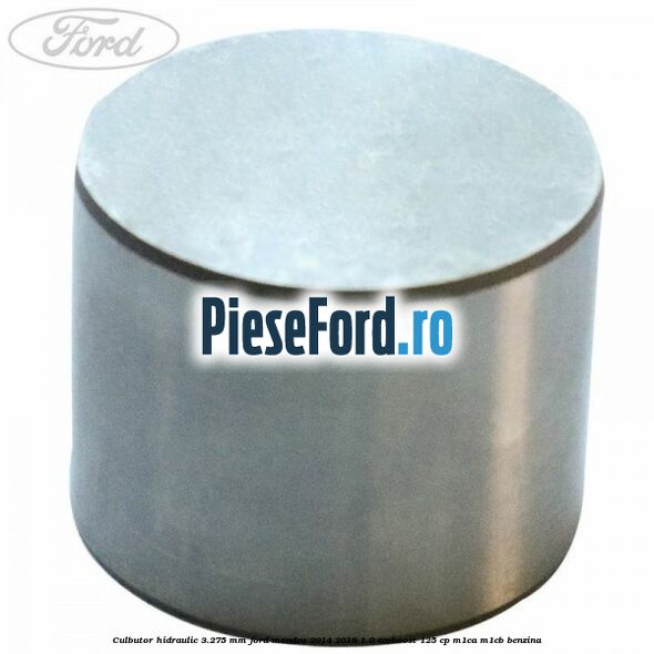 Culbutor hidraulic 3.275 mm Ford Mondeo 2014-2018 1.0 EcoBoost 125 cp M1CA, M1CB benzina