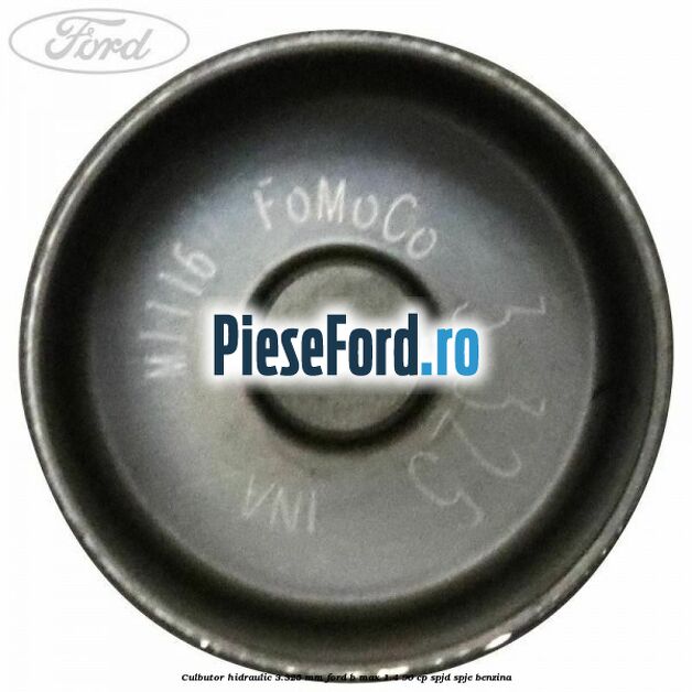 Culbutor hidraulic 3.325 mm Ford B-Max 1.4 90 cp SPJD, SPJE benzina