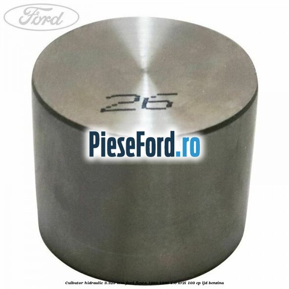 Culbutor hidraulic 3.325 mm Ford Fiesta 1989-1996 1.6 XR2i 103 cp LJD benzina