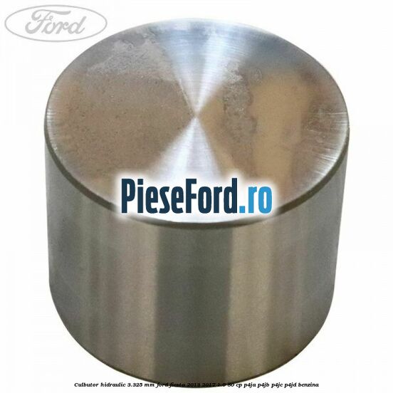 Culbutor hidraulic 3.325 mm Ford Fiesta 2013-2017 1.0 80 cp P4JA, P4JB, P4JC, P4JD benzina