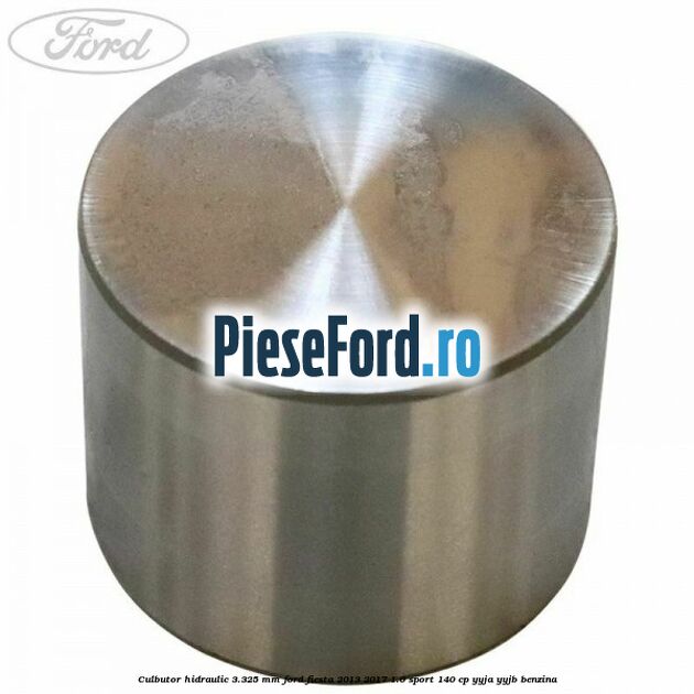 Culbutor hidraulic 3.325 mm Ford Fiesta 2013-2017 1.0 Sport 140 cp YYJA, YYJB benzina