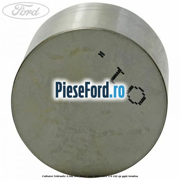 Culbutor hidraulic 3.342 mm Ford C-Max 2007-2011 1.8 122 cp Culbutor hidraulic 3.342 mm Ford C-Max 2007-2011 1.8 122 cp QQDC benzina