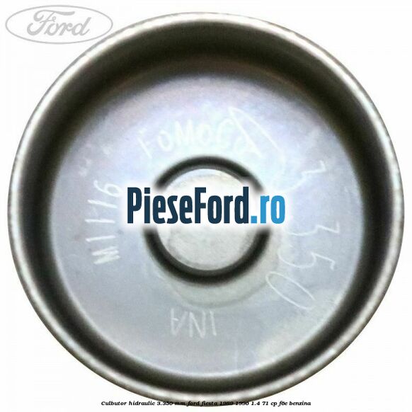 Culbutor hidraulic 3.350 mm Ford Fiesta 1989-1996 1.4 71 cp Culbutor hidraulic 3.350 mm Ford Fiesta 1989-1996 1.4 71 cp F6E benzina