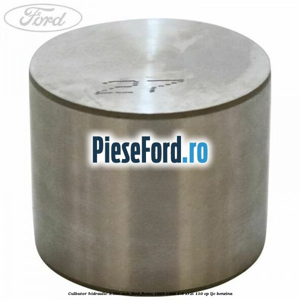 Culbutor hidraulic 3.350 mm Ford Fiesta 1989-1996 1.6 XR2i 110 cp Culbutor hidraulic 3.350 mm Ford Fiesta 1989-1996 1.6 XR2i 110 cp LJC benzina