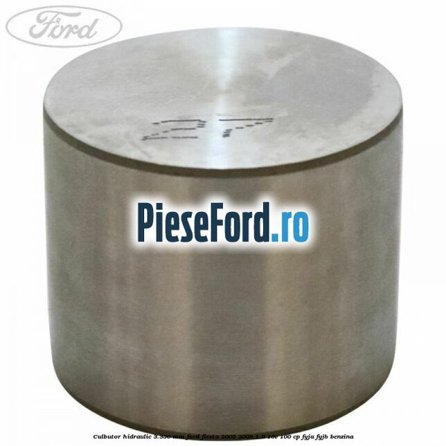 Culbutor hidraulic 3.350 mm Ford Fiesta 2005-2008 1.6 16V 100 cp FYJA, FYJB benzina