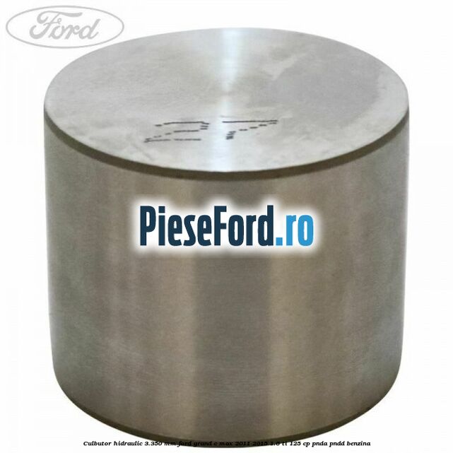 Culbutor hidraulic 3.350 mm Ford Grand C-Max 2011-2015 1.6 Ti 125 cp PNDA, PNDD benzina