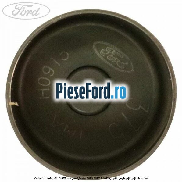 Culbutor hidraulic 3.375 mm Ford Fiesta 2013-2017 1.0 80 cp P4JA, P4JB, P4JC, P4JD benzina