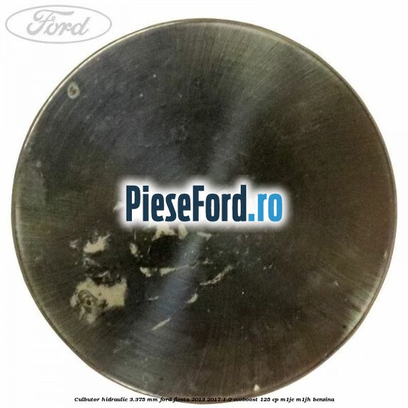 Culbutor hidraulic 3.375 mm Ford Fiesta 2013-2017 1.0 EcoBoost 125 cp M1JE, M1JH benzina