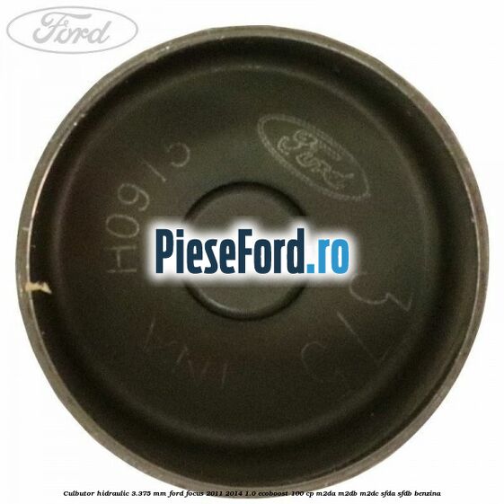 Culbutor hidraulic 3.375 mm Ford Focus 2011-2014 1.0 EcoBoost 100 cp M2DA, M2DB, M2DC, SFDA, SFDB benzina