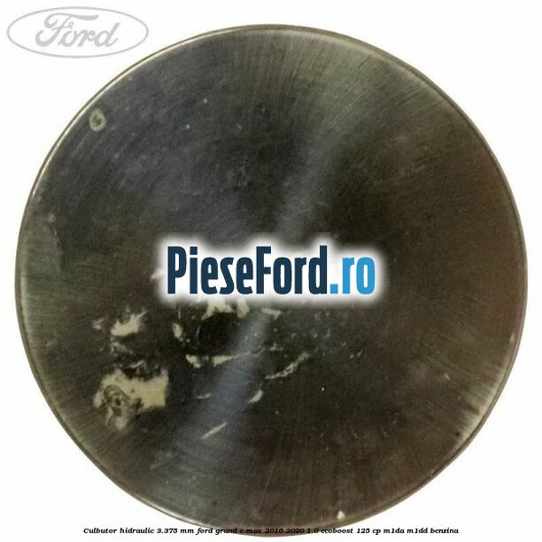 Culbutor hidraulic 3.375 mm Ford Grand C-Max 2016-2020 1.0 EcoBoost 125 cp M1DA, M1DD benzina