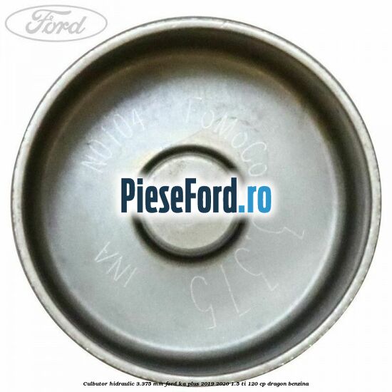 Culbutor hidraulic 3.375 mm Ford Ka plus 2019-2020 1.5 Ti 120 cp dragon benzina