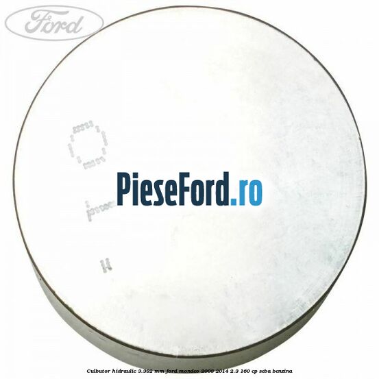 Culbutor hidraulic 3.382 mm Ford Mondeo 2008-2014 2.3 160 cp SEBA benzina