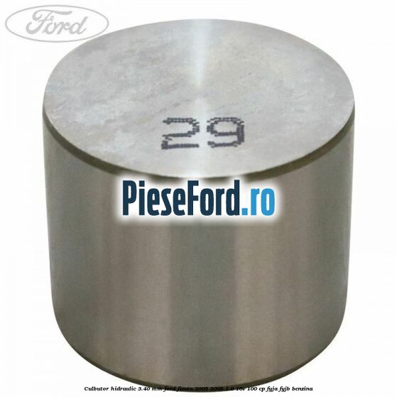 Culbutor hidraulic 3.40 mm Ford Fiesta 2005-2008 1.6 16V 100 cp FYJA, FYJB benzina
