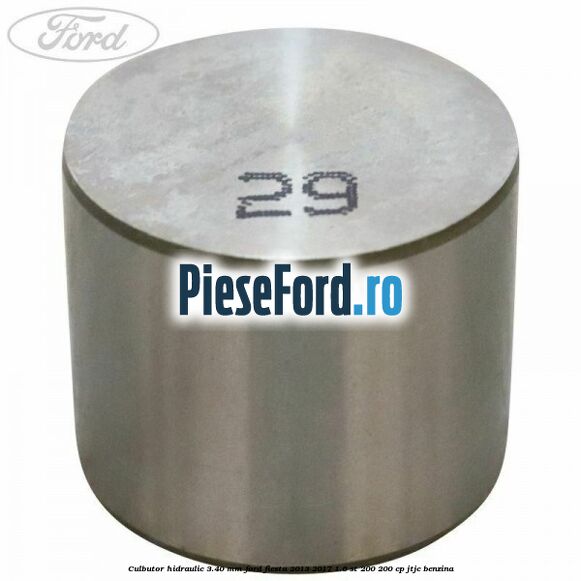 Culbutor hidraulic 3.40 mm Ford Fiesta 2013-2017 1.6 ST 200 200 cp JTJC benzina