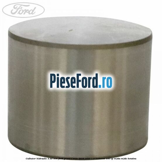 Culbutor hidraulic 3.40 mm Ford Grand C-Max 2016-2020 1.0 EcoBoost 100 cp M2DA, M2DC benzina