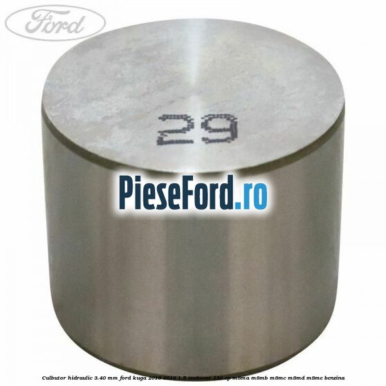 Culbutor hidraulic 3.40 mm Ford Kuga 2016-2018 1.5 EcoBoost 150 cp M8MA, M8MB, M8MC, M8MD, M8ME benzina