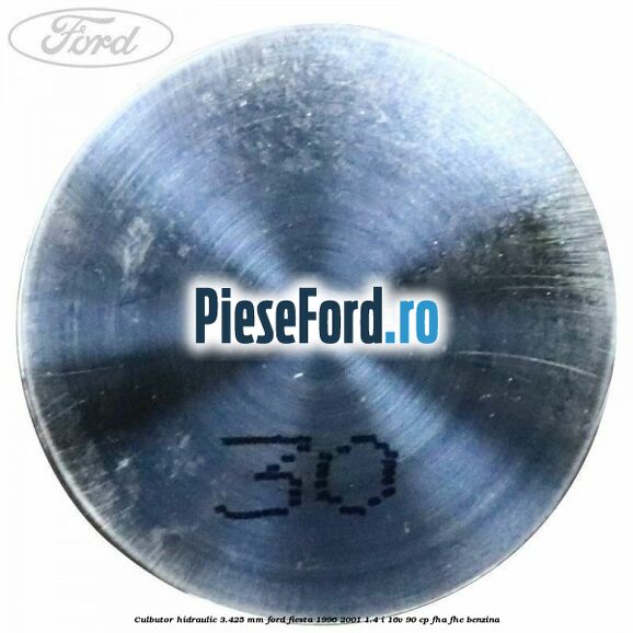Culbutor hidraulic 3.425 mm Ford Fiesta 1996-2001 1.4 i 16V 90 cp FHA, FHE benzina