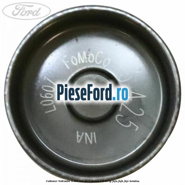 Culbutor hidraulic 3.425 mm Ford Fusion 1.4 80 cp Culbutor hidraulic 3.425 mm Ford Fusion 1.4 80 cp FXJA, FXJB, FXJC benzina