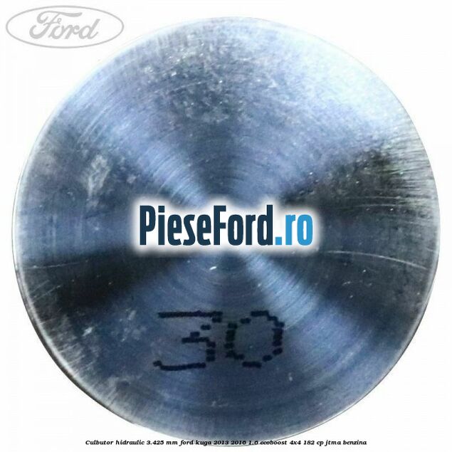 Culbutor hidraulic 3.425 mm Ford Kuga 2013-2016 1.6 EcoBoost 4x4 182 cp JTMA benzina