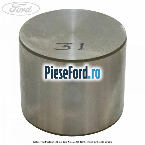Culbutor hidraulic 3.462 mm Ford Fiesta 1989-1996 1.6 XR2i 103 cp LJD benzina