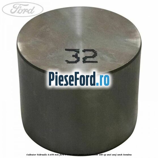 Culbutor hidraulic 3.475 mm Ford S-Max 2015-2023 1.5 EcoBoost 160 cp Culbutor hidraulic 3.475 mm Ford S-Max 2015-2023 1.5 EcoBoost 160 cp UNCI, UNCJ, UNCK benzina