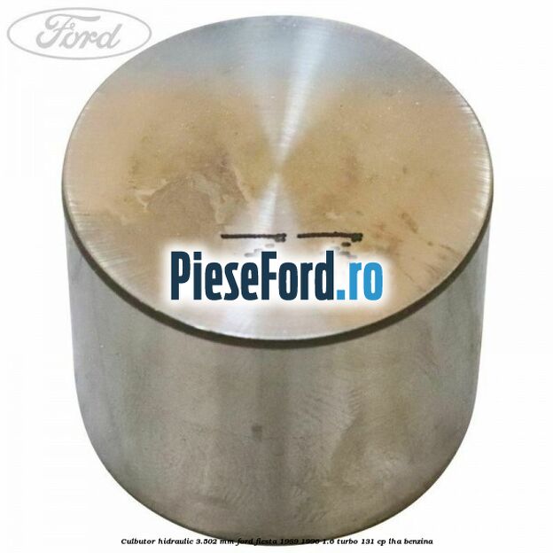 Culbutor hidraulic 3.502 mm Ford Fiesta 1989-1996 1.6 Turbo 131 cp LHA benzina