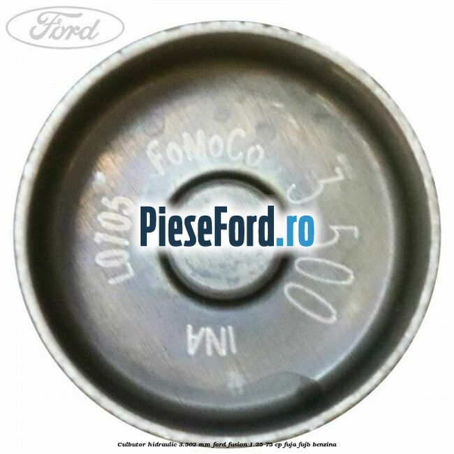 Culbutor hidraulic 3.502 mm Ford Fusion 1.25 75 cp FUJA, FUJB benzina