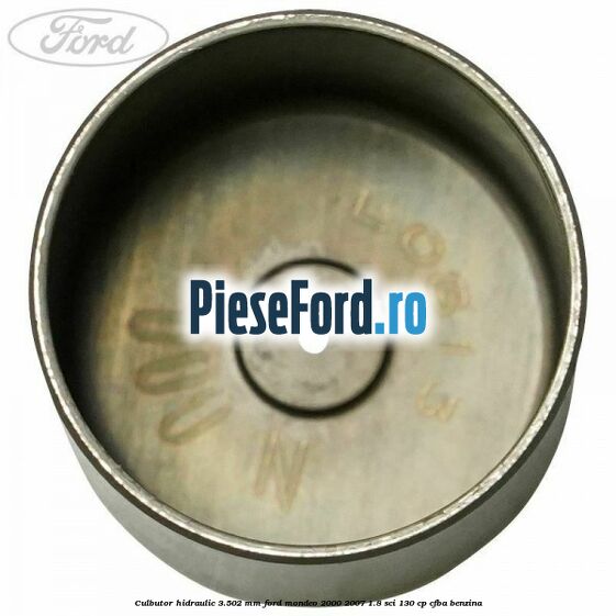 Culbutor hidraulic 3.502 mm Ford Mondeo 2000-2007 1.8 SCi 130 cp CFBA benzina