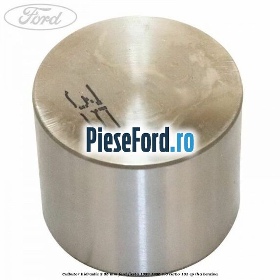 Culbutor hidraulic 3.55 mm Ford Fiesta 1989-1996 1.6 Turbo 131 cp LHA benzina