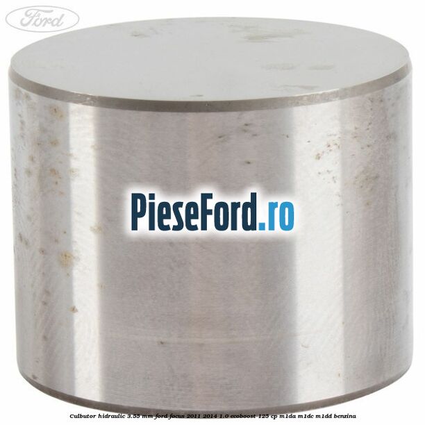 Culbutor hidraulic 3.55 mm Ford Focus 2011-2014 1.0 EcoBoost 125 cp M1DA, M1DC, M1DD benzina