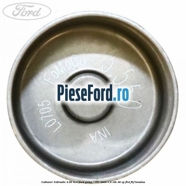 Culbutor hidraulic 3.55 mm Ford Puma 1997-2003 1.4 16V 90 cp Culbutor hidraulic 3.55 mm Ford Puma 1997-2003 1.4 16V 90 cp FHD, FHF benzina