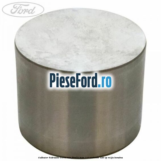 Culbutor hidraulic 3.575 mm Ford B-Max 1.0 EcoBoost 120 cp M1JA benzina