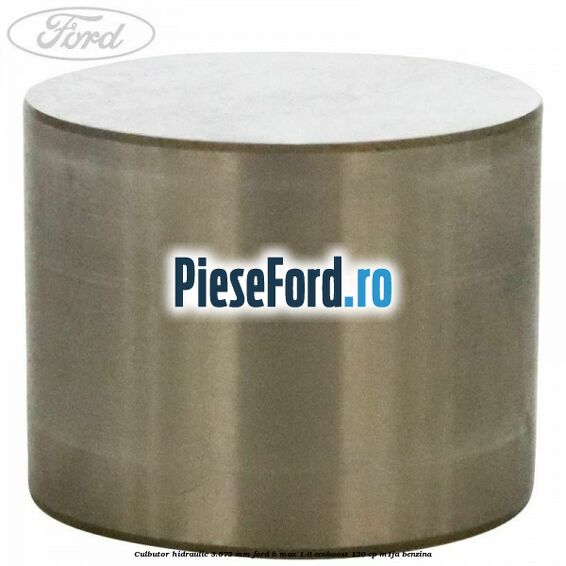 Culbutor hidraulic 3.575 mm Ford B-Max 1.0 EcoBoost 120 cp M1JA benzina