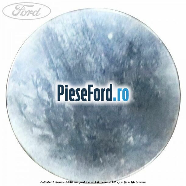 Culbutor hidraulic 3.575 mm Ford B-Max 1.0 EcoBoost 125 cp M1JE, M1JH benzina