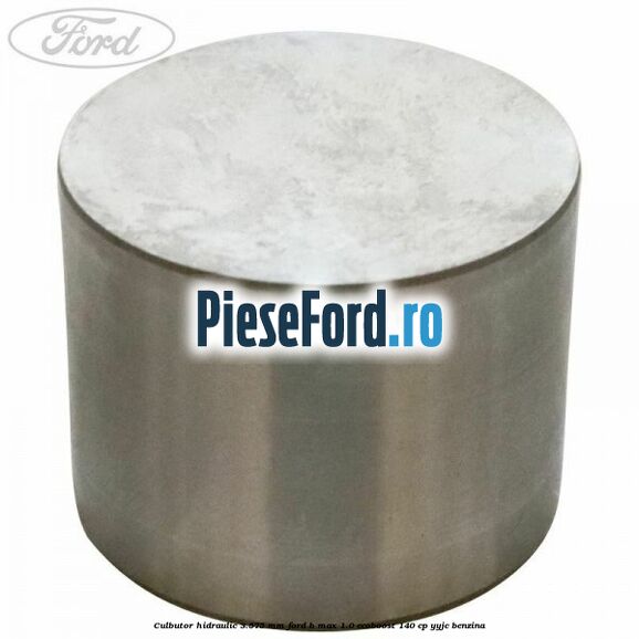 Culbutor hidraulic 3.575 mm Ford B-Max 1.0 EcoBoost 140 cp YYJC benzina