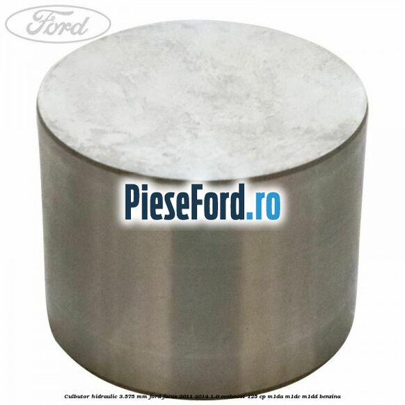 Culbutor hidraulic 3.575 mm Ford Focus 2011-2014 1.0 EcoBoost 125 cp M1DA, M1DC, M1DD benzina