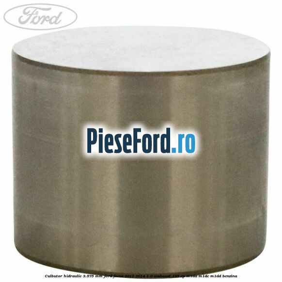 Culbutor hidraulic 3.575 mm Ford Focus 2011-2014 1.0 EcoBoost 125 cp M1DA, M1DC, M1DD benzina