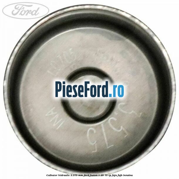 Culbutor hidraulic 3.575 mm Ford Fusion 1.25 75 cp FUJA, FUJB benzina