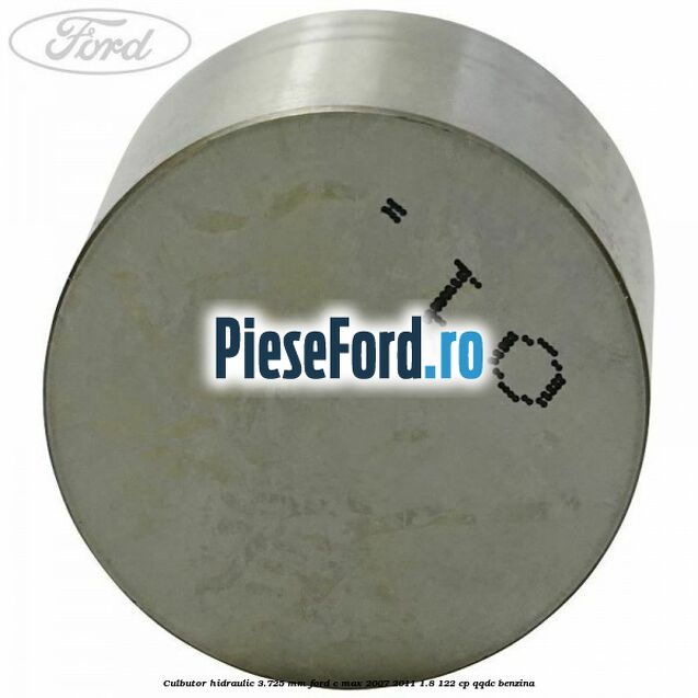 Culbutor hidraulic 3.725 mm Ford C-Max 2007-2011 1.8 122 cp QQDC benzina