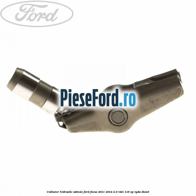 Culbutor hidraulic admsie Ford Focus 2011-2014 2.0 TDCi 115 cp TYDA diesel