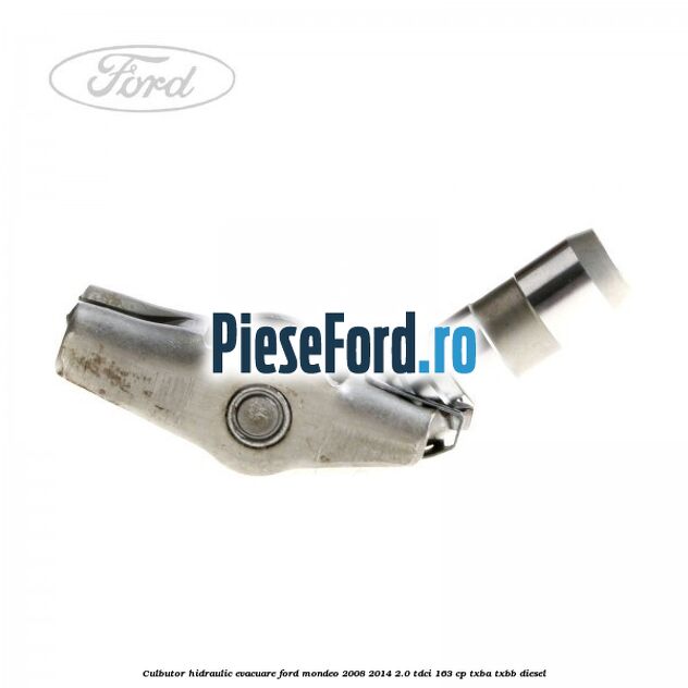 Culbutor hidraulic evacuare Ford Mondeo 2008-2014 2.0 TDCi 163 cp Culbutor hidraulic evacuare Ford Mondeo 2008-2014 2.0 TDCi 163 cp TXBA, TXBB diesel