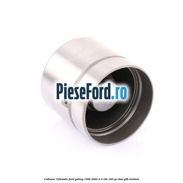 Culbutor hidraulic Ford Galaxy 1995-2000 2.3 16V 146 cp E5SA, Y5B benzina